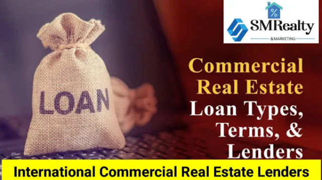 This is a image shows loan,lender,terms and condition information about the topic"International Commercial Real Estate Lenders ".