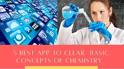 5 best app to clear basic com of chemistry.