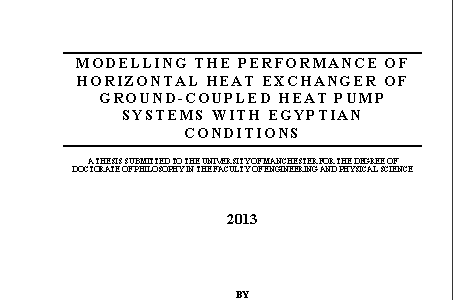  MODELLING THE PERFORMANCE OF HORIZONTAL HEAT EXCHANGER OF GROUND-COUPLED HEAT PUMP SYSTEMS WITH EGYPTIAN CONDITIONS by MOHAMED REDA OTHMAN ALI