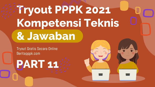 Latihan Tryout PPPK Online PGSD 2021 Part 11 Terbaru