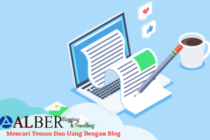 Mencari Teman Dan Uang Dengan Blog