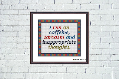 I run on caffeine funny quote cross stitch pattern - Tango Stitch