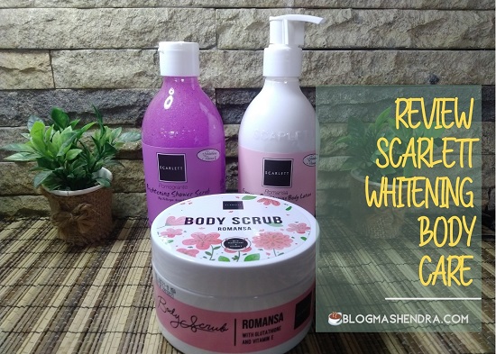 Review Scarlett Whitening Body Care