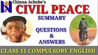 Civil Peace by Chinua Achebe: Summary |  Questions and Answers | Class 11 English