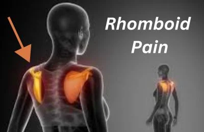Rhomboid Pain: Symptoms, Causes, Treatment