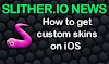 HOW TO GET CUSTOM SKINS ON IOS