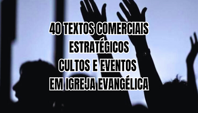 Descubra 40 Textos Comerciais Prontos para Igreja Evangélica e Aumente a Presença de Fiéis!