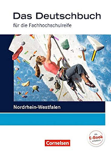 Das Deutschbuch - Fachhochschulreife - Nordrhein-Westfalen - 11./12. Schuljahr: Schülerbuch