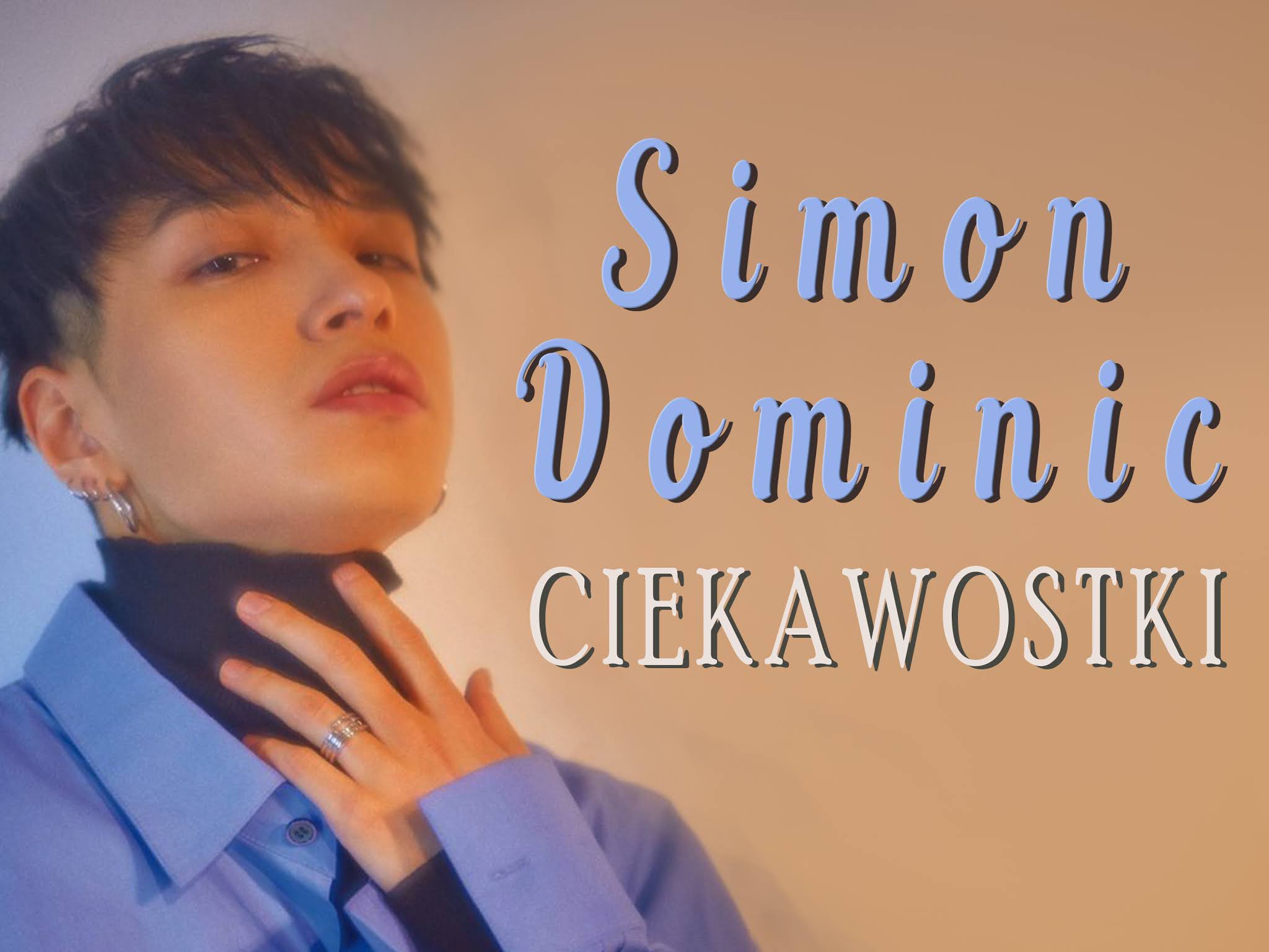 Simon Dominic Ciekawostki