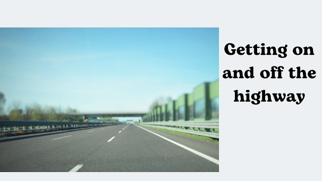 How to overcome fear of driving on the highway: Getting on and off highway.