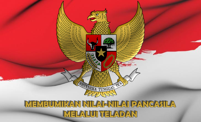 Membumikan Nilai Nilai Pancasila Melalui Teladan