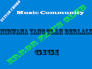 Chord Gitar Gigi | Nirwana Yang Tlah Berlalu