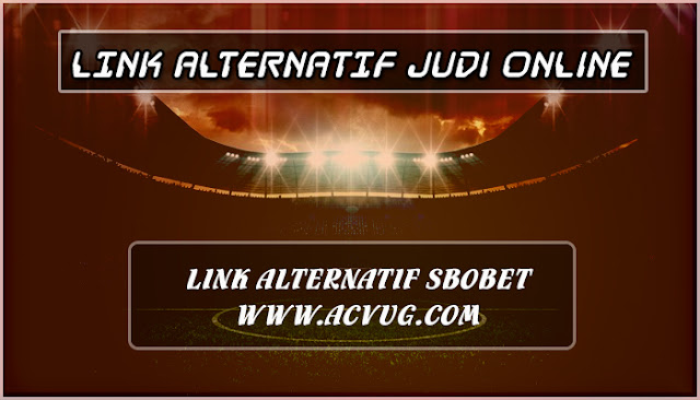 LINK ALTERNATIF SBOBET WWW.ACVUG.COM