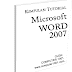 Ebook Tutorial MS Word 2007 Untuk Tingkat Pemula