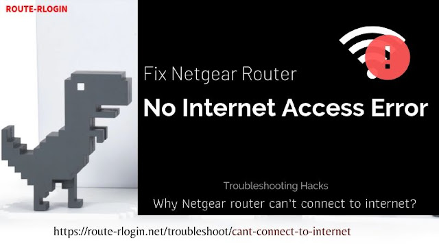 Netgear Router No internet access Error- Troubleshooting hacks