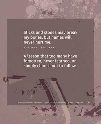 Tendril 962: Sticks and Stones - Copyright 2021 Christopher V. DeRobertis. All rights reserved. insilentpassage.com