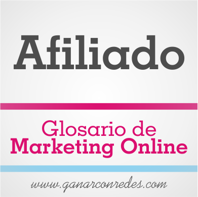 Afiliado | Glosario de marketing Online