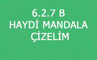 6.2.7 B HAYDİ MANDALA ÇİZELİM