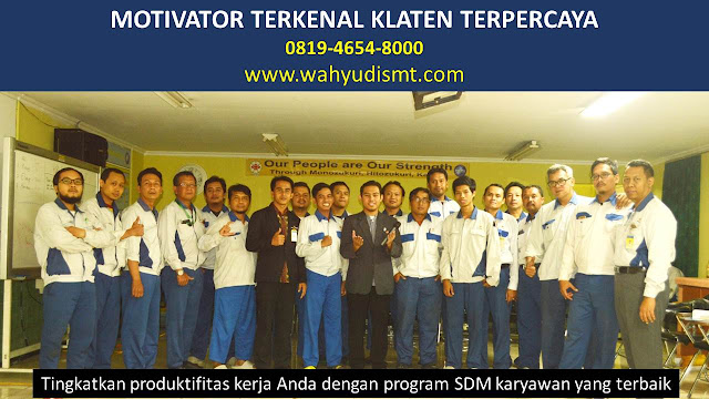 •             MOTIVATOR DI KLATEN  •             JASA MOTIVATOR KLATEN  •             MOTIVATOR KLATEN TERBAIK  •             MOTIVATOR PENDIDIKAN  KLATEN  •             TRAINING MOTIVASI KARYAWAN KLATEN  •             PEMBICARA SEMINAR KLATEN  •             CAPACITY BUILDING KLATEN DAN TEAM BUILDING KLATEN  •             PELATIHAN/TRAINING SDM KLATEN