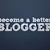 Blogging for rookies: 10 Tips and Trick to better blogging