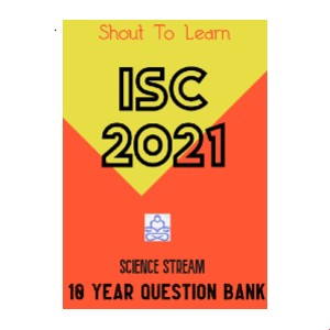 ISC 2021 10 year question bank for science stream in pdf