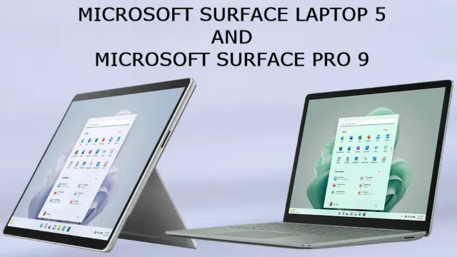 microsoft surface laptop 5 review, microsoft surface pro 9 review, microsoft surface laptop 5 and pro 9 specs, microsoft surface laptop 5 pros cons