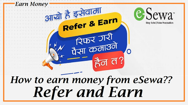 How to earn money from eSewa || Refer and Earn