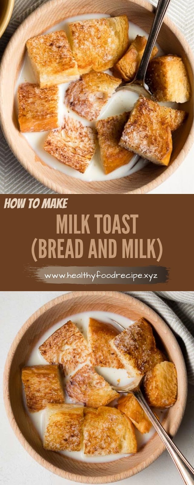 MILK TOAST (BREAD AND MILK)