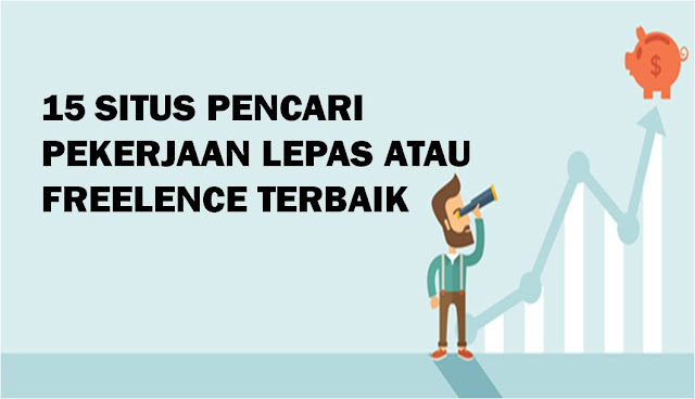 15 SITUS PENCARI PEKERJAAN LEPAS ATAU FREELENCE TERBAIK WWW.ELMU.WEB.ID