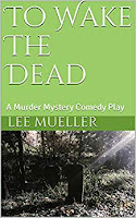 To Wake The Dead by Lee Mueller