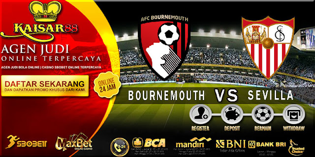 PREDIKSI TEBAK SKOR JITU LIGA FRIENDLIES BOURNEMOUTH VS SEVILLA 15 JULI 2018