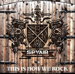 SPYAIR - This Is How We Rock