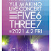 [BDMV] Yui Makino Live Concert FIVE6THREE7 [210818]