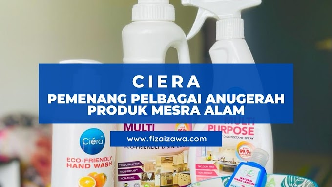 CIERA, PEMENANG PELBAGAI ANUGERAH PRODUK MESRA ALAM YANG DIIKTIRAF UNTUK KEPERLUAN PEMBERSIHAN ANDA