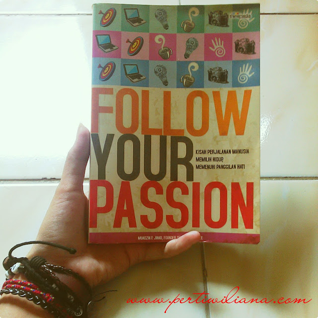 Follow Your Passion by Muadzin F. Jihad
