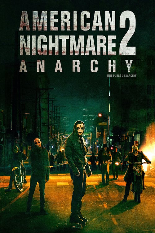 [VF] American Nightmare 2: Anarchy 2014 Film Complet Streaming