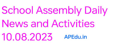 School Assembly Daily News and Activities 10.08.2023