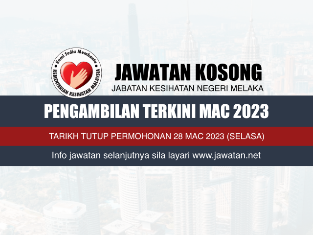 Jawatan Kosong JKN Melaka Mac 2023