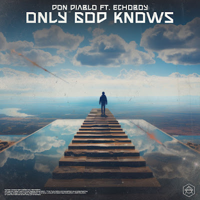 Don Diablo & ECHoBOY Unveil New Single ‘Only God Knows’