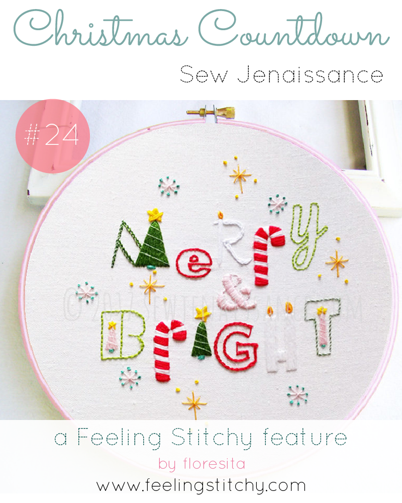 Christmas Countdown 24 - Sew Jenaissance Merry and Bright pattern, featured on Feeling Stitchy by floresita