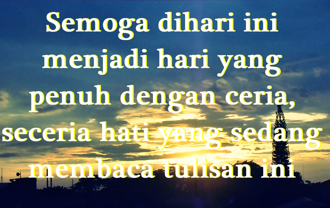 Kata Kata Mutiara Indah Selamat Menyambut Pagi Hari Wisata Dan Kuliner Kata Kata Wisata Kuliner