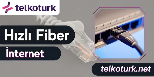 Fiber İnternet Nedir - Telkotürk