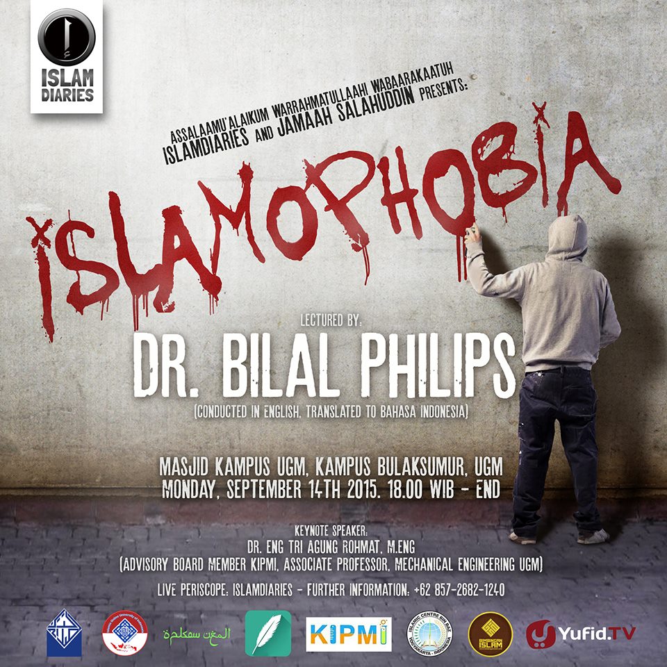Catatan Kajian ISLAMOPHOBIA Oleh Dr Bilal Philips Dear Dwis