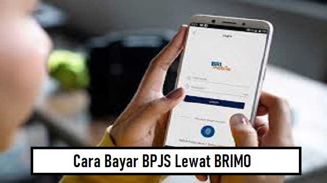  Yang mana menjadi peserta BPJS merupakan kewajiban bagi setiap warga negara Indonesia Cara Bayar BPJS Lewat BRIMO 2022