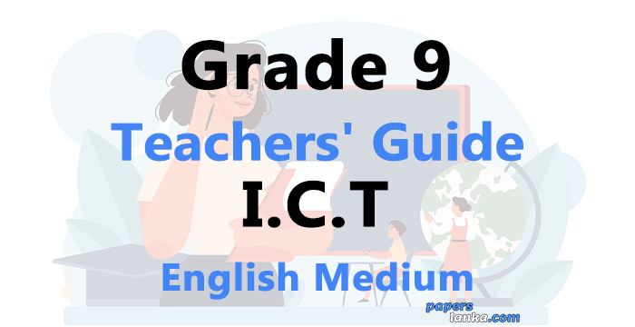 Grade 9 School Information Communication Technology (ICT) Teachers Guide English Medium New Syllabus