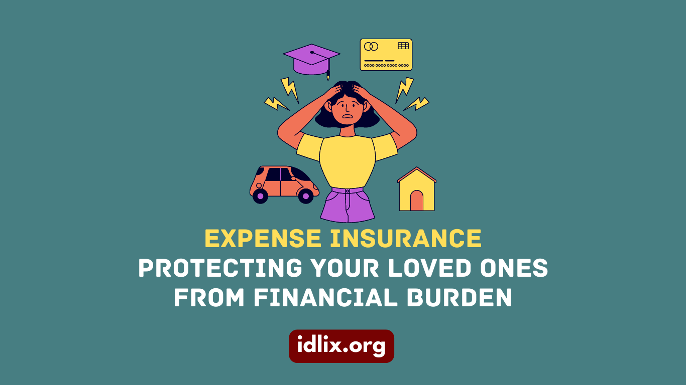 Expense Insurance: Protecting Your Loved Ones from Financial Burden
