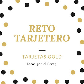 https://locasporelscrap.blogspot.com/2018/11/reto-tarjetero-gold.html