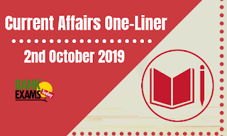 Current Affairs One-Liner: 2nd October 2019