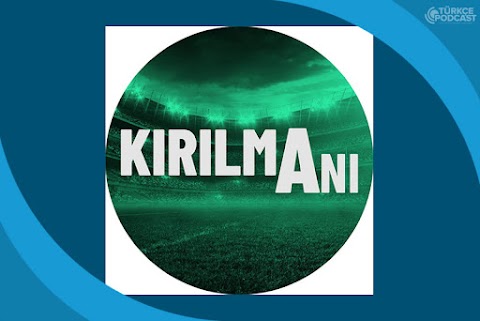 Kırılma Anı Podcast