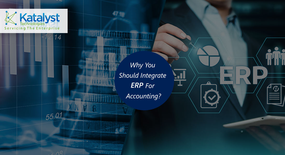 Why You Should Integrate ERP For Accounting